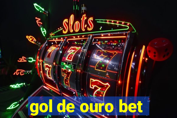 gol de ouro bet